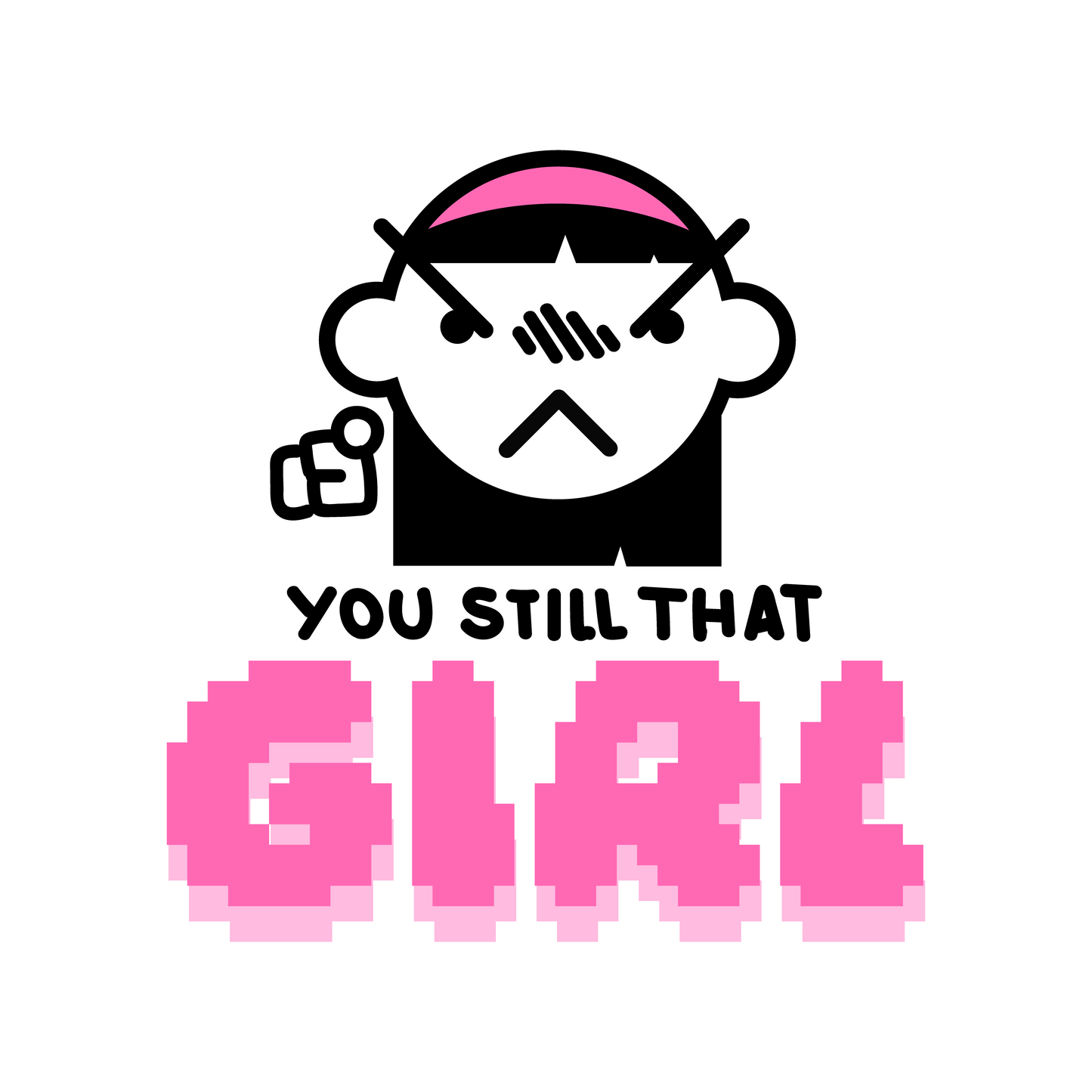 You Still That Girl